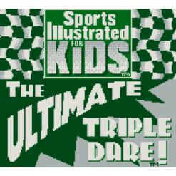 SPORTS ILLUSTRATED FOR KIDS THE ULTIMATE TRIPLE DARE GB IG1