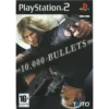 10.000 BULLETS PS2